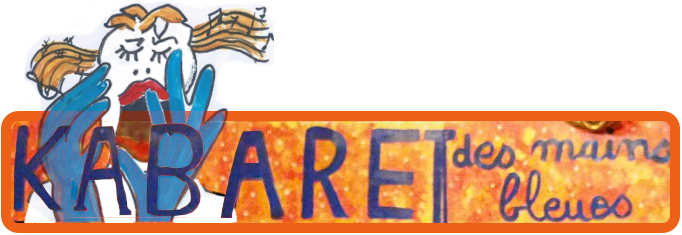 Kabaret des Mains bleues